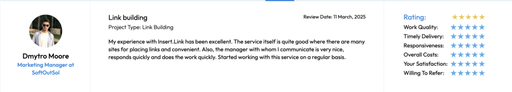 Dmytro Moore, Marketing Manager at SoftOutSol, pointed out the large selection of sites and the quick, efficient communication from the team.